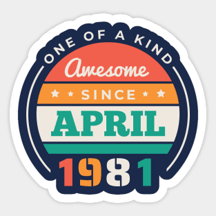 Retro Awesome Since April 1981 Birthday Vintage Bday 1981 Sticker